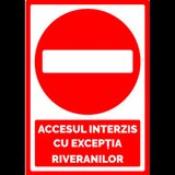 Placuta accesul interzis cu exceptia riveranilor